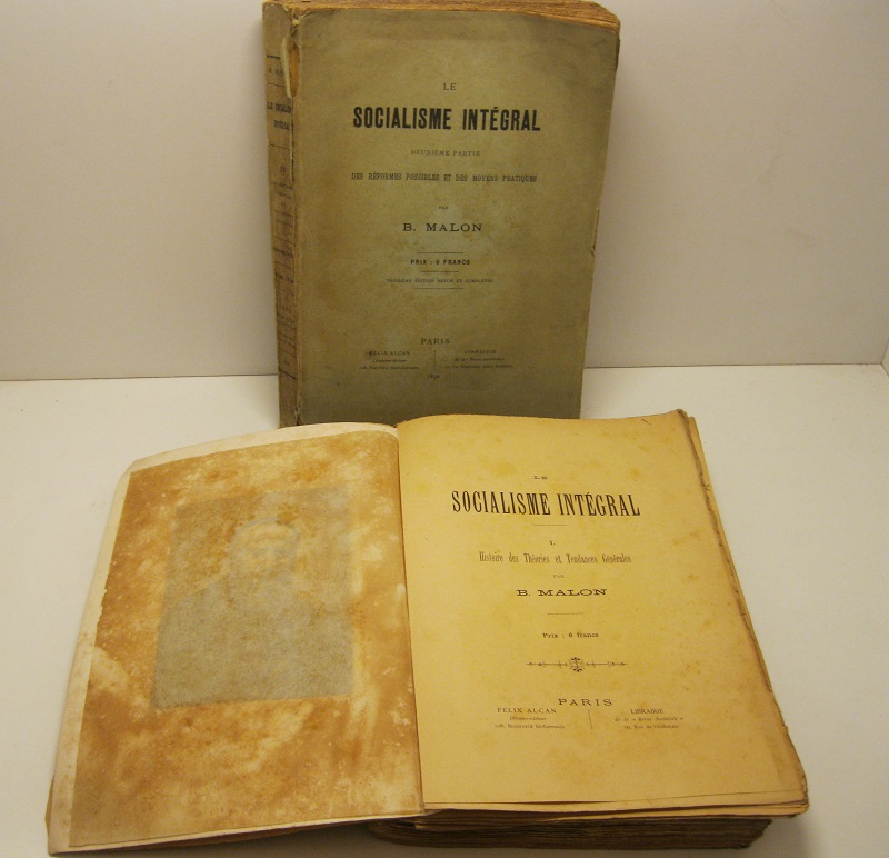 Le socialisme integral I. Histoire des theories et tendances generales; II. Des reformes possibles et des moyens pratiques